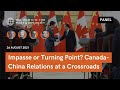 Impasse or Turning Point? Canada-China Relations at a Crossroads