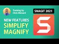 Snagit 2021 - Simplify and Magnify - Two New Features