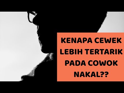 Video: Mengapa Pria Tertarik Pada Gadis Nakal