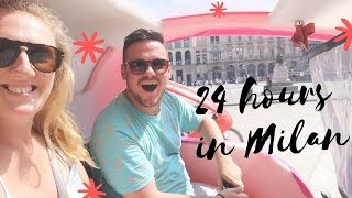 24 HOURS IN MILAN // ITALY TRAVEL VLOG 2019