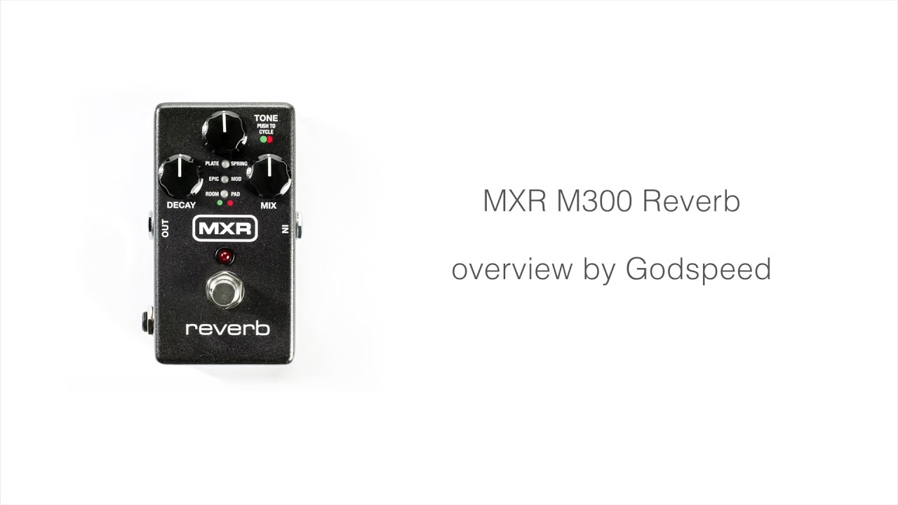 MXR / M300 Reverb【デジマート製品レビュー】