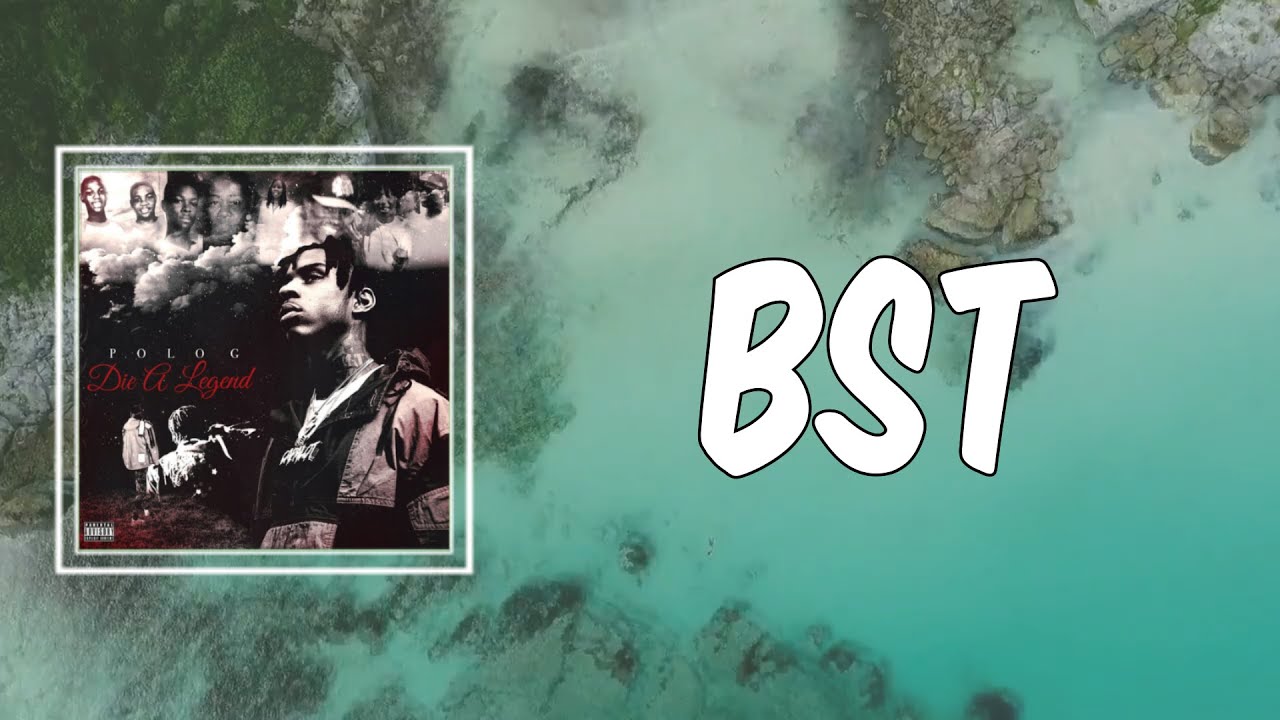 BST (Lyrics) - Polo G