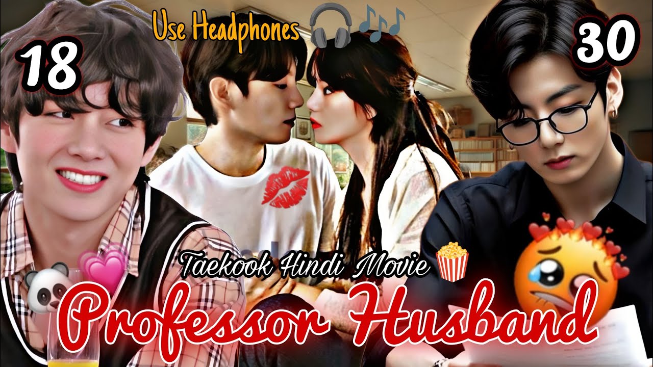 Professor Husband 💋💦|| One Short Movie 🍿🎥 || Taekook love story