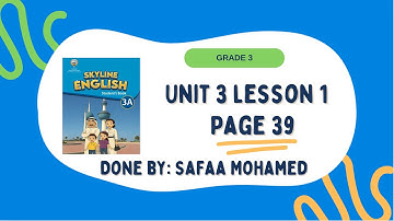 Grade 3unit 3 lesson 1 p. 39