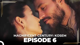 Magnificent Century: Kosem Episode 6 (Long Version)
