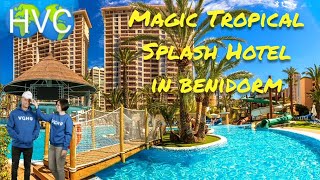 MAGIC TROPICAL SPLASH HOTEL in Benidorm, Costa Blanca, Spain