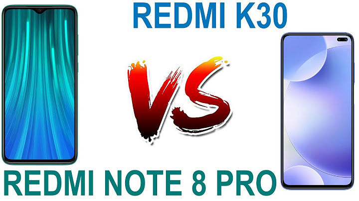 So sánh redmi note 8 pro và k30 năm 2024