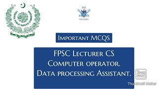 Important MCQS FPSC Lecturer CS, Computer Operator, DPA tests.