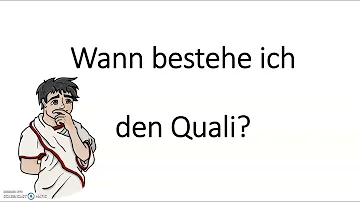 Welche Note braucht man um den Quali zu bestehen?