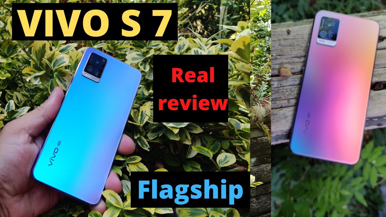 VIVO S7 real review flagship device the best for your money