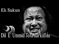 Dil E Umeed Tora Hai Kise Ne | Ustad Nusrat Fateh Ali Khan Sad Song#sadsong