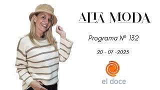 ALTA MODA PROGRAMA 132   20 - 7 - 25