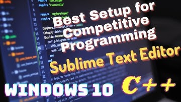 Best setup for Competitive Programming (C++ ) in Windows 10 || ** Name output file as outputf.out **
