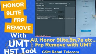 Honor 9 Lite & 9n Frp Remove UMT | Honor 9 Lite frp Bypass Umt HST Tool | 9 lite Frp umt 100% tested