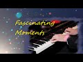 Popular Piano: &quot;Fascinating moments&quot; - with music sheets