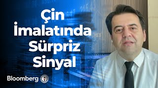 Çin İmalatında Sürpriz Sinyal