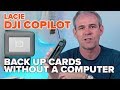 DJI Copilot by LaCie review NO COMPUTER NEEDED