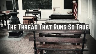 20 Year Old First Graders - The Thread That Runs So True