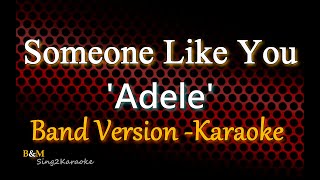 Someone Like You - Adele (Band Version Karaoke)