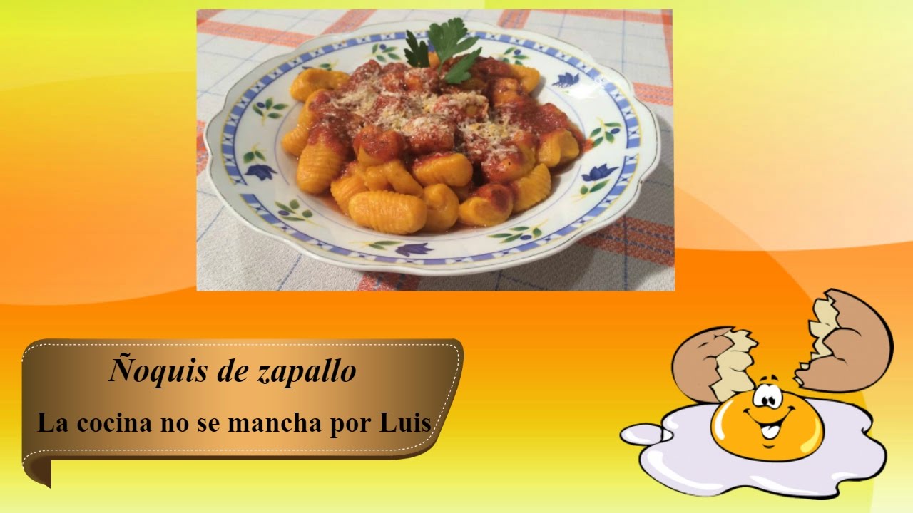 Ñoquis de zapallo - La cocina no se mancha por Luis - YouTube