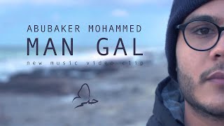 Video thumbnail of "Abubaker Mohammed - Man Gal !  (Official Music Video HD) أبوبكر محمد - من قال"