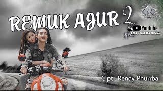 REMUK AJUR 2 [ DUDU JODHONE ] - RENDY PHURRBA - [ OFFICIAL MUSIC VIDEOS ]