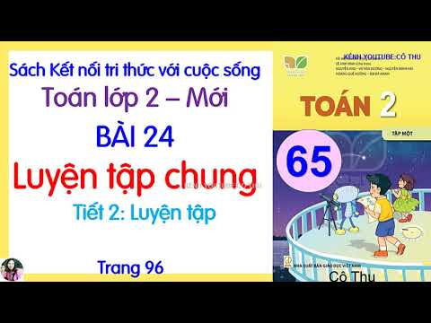 Video Toán lớp 2 sách Kết nối tri thức| Bài 24 Luyện tập... - youtube