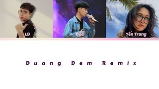 Đường Đêm (Remix) | Bộc x Yến Trang x LB | Colour Coded Lyrics Video