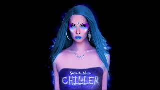 Video thumbnail of "Serenity Moon - Chiller (Official Audio)"