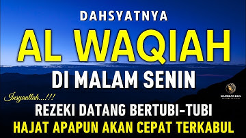 Surat Al WAQIAH 7x, dengarkan hutang lunas, Rezeki datang dari berbagai arah, Bacaan Al Quran Merdu