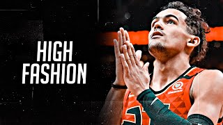 Trae Young Mix - “High Fashion”