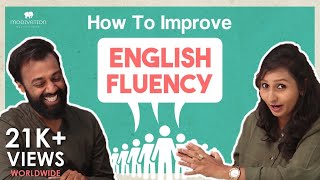 Improve English Fluency Without A Teacher | Learn to Speak English Fluently | English Speaking Hacks