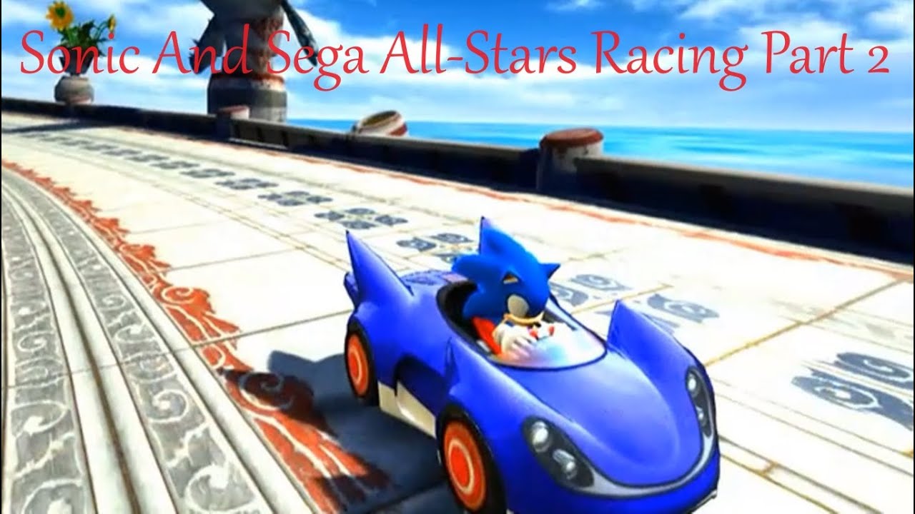 Sonic And Sega All-Stars Racing Part 2 Chao Cup - YouTube