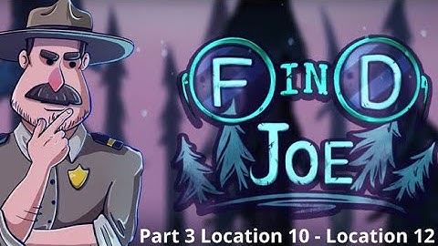 (NEW PART) Find Joe Part 3 Location 10 - Location 12 Android Gameplay Pt. 9 Last Locations!