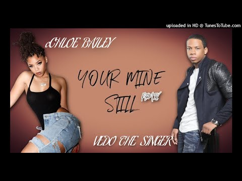 Vedo & Chloe Baily - Your Mine Still Remix