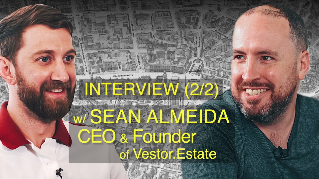 Sean Almeida interview: running a real estate company in Kyiv (Part 2)