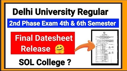 Delhi University Second Phase Exam 4th & 6th Semester Final Datesheet Release 2022 | SOL Datesheet?