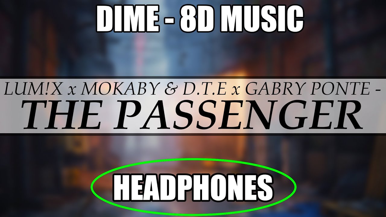 lum x x mokaby d t e x gabry ponte passenger lalala 8d audio lum x x mokaby d t e x gabry ponte passenger lalala 8d audio