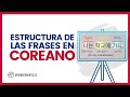 Cómo formar FRASES en COREANO | Curso de Coreano Aprender Gratis