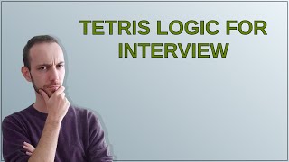 Codereview: Tetris logic for interview