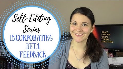 Self-Editing Series #3: Incorporating Beta Feedback + Website and PO Box news!