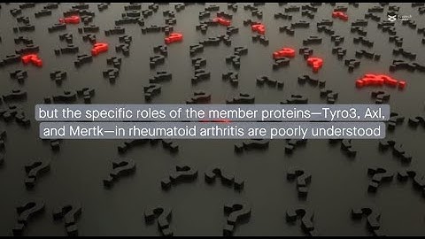 Studying signaling proteins in rheumatoid arthritis: Tyro3, Axl, and Mertk