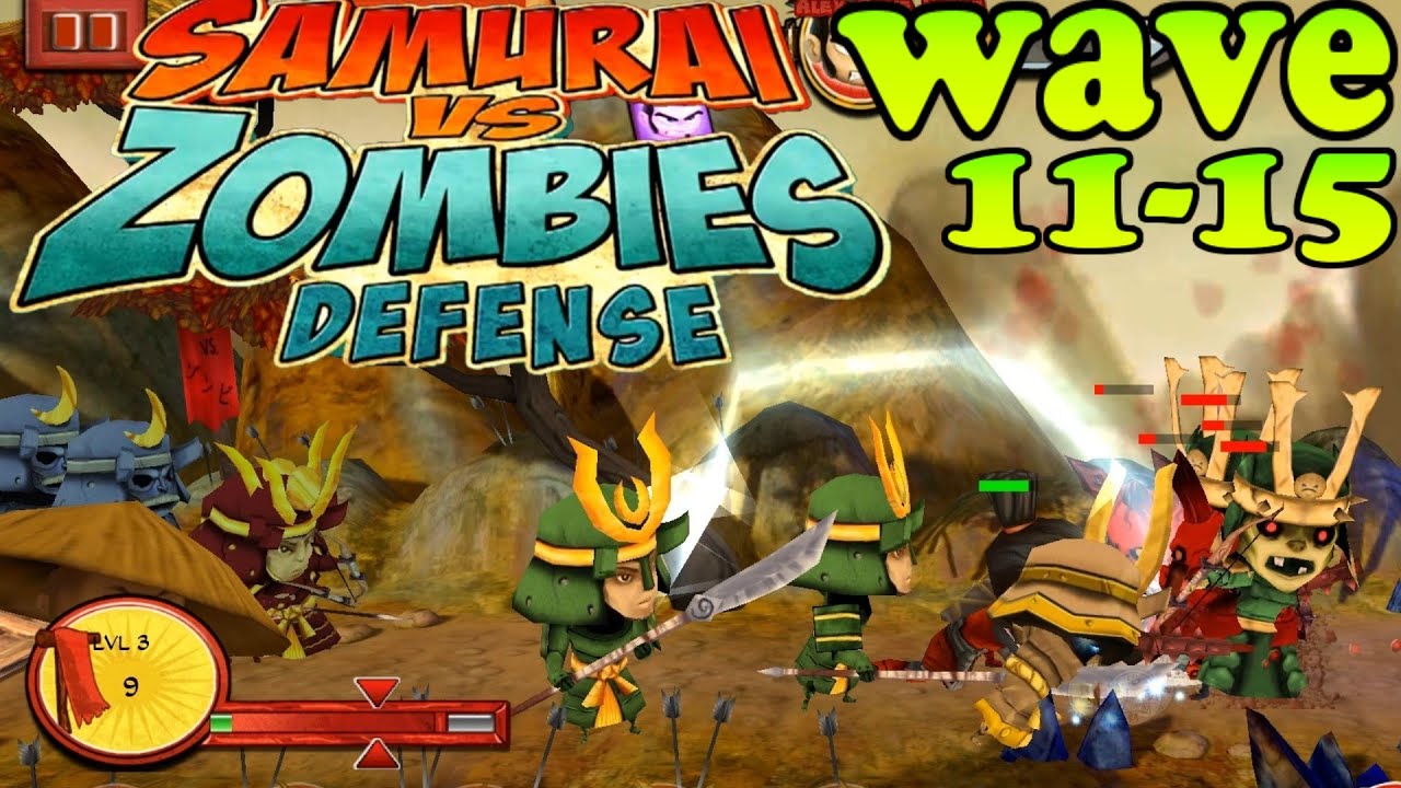 Samurai Vs Zombies Defense Wave 11 15 Ep3 Action Game Youtube