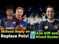 Skrossi reply on replace polvi  amaterasu talks about aim diff and mixed roster  dfm won vs t1 