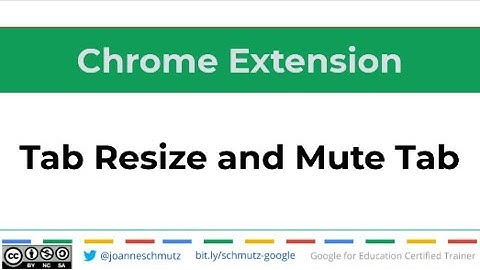 Chrome Extension - Tab Resize and Mute Tab