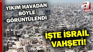 Cibaliye Mülteci Kampı'ndaki yıkım havadan böyle görüntülendi | A Haber