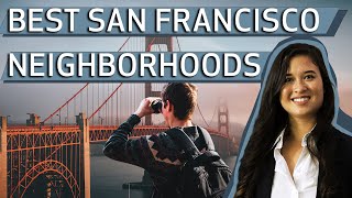Top San Francisco Neighborhoods to Live In | San Francisco 2023