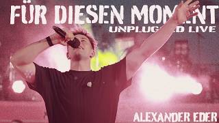 Alexander Eder - For This Moment (Unplugged Live)
