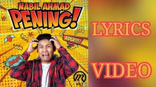 PENING - Nabil Ahmad (Lyrics Video)