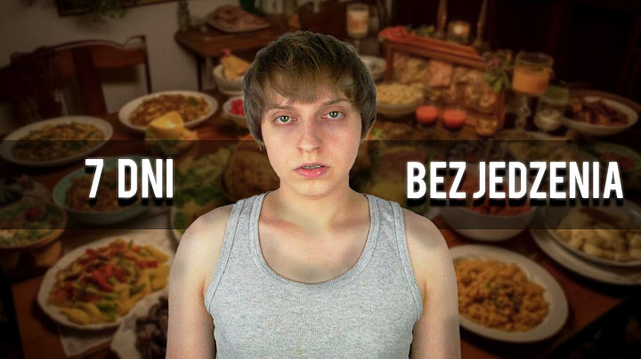 NIE JADŁEM NIC PRZEZ 7 DNI (tylko woda)